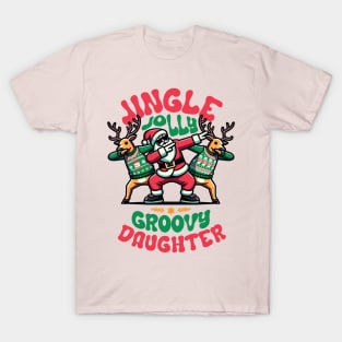 Daughter - Holly Jingle Jolly Groovy Santa and Reindeers in Ugly Sweater Dabbing Dancing. Personalized Christmas T-Shirt